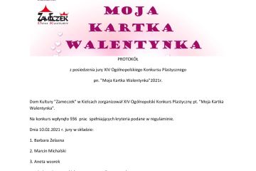 PROTOKÓŁ z posiedzenia jury XIV Ogólnopolskiego Konkursu Plastycznego "Moja Kartka Walentynka"2021r.