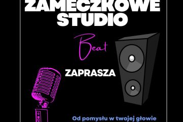 Zapraszamy do naszego Zameczkowego Studia Nagraniowego Beat